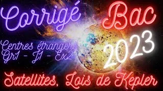 Miniature : Sujet Bac Physique 2023 Corrigé - Centres étrangers J1 - Satellites et lois de Kepler
