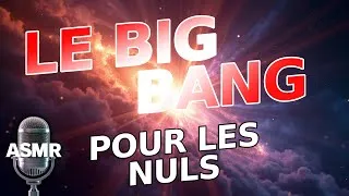 Miniature : [ASMR] Le Big Bang : Comment tout a commencé ?