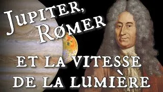 Miniature : Jupiter, Rømer et la vitesse de la lumière ! - Scientory 22