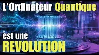 Miniature : L'Ordinateur Quantique : La Révolution Technologique Qui Va Tout Changer | Explication Complète 2025