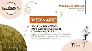 Miniature : Webinaire « Agriculture biologique de conservation » avec Laurent Raccurt, agriculteur bio