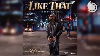 Miniature : Oryane - Like That (Street Dance) [Official Audio]