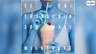 Miniature : Te Pai, TR3NACRIA, 3rd Wall - Milkshake (Official Audio)