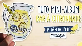 Miniature : Tutoriel défi de l'été n°1 de Mili La Fait: mini-album estival aux saveurs de "sardines & citron" 🍋