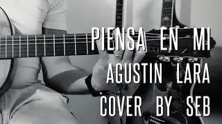 Miniature : Piensa en mi - Agustin LARA - cover by Seb