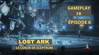 Miniature : Lost Ark épisode 6 le coeur de sceptrum
