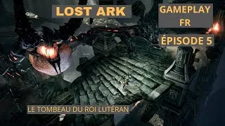 Miniature : Lost Ark épisode 5 le tombeau du roi lutéran