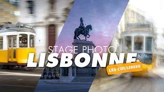 Miniature : 📷 Stage Photo Lisbonne - Les Coulisses !!