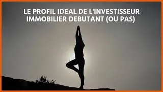 Miniature : Profil ideal investisseur immobilier débutant ou pas