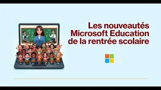 Miniature : Webinaire : Les nouveautés Microsoft Education - Août 2024