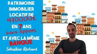 Miniature : Comment j'ai constitué une patrimoine Immo. de 470000€ en 7 ans, sans apport et avec la même banque.