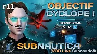 Miniature : Objectif Cyclope au milieu des monstres ! 🛠️ #11 VOD DECOUVERTE sur #Subnautica