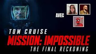 Miniature : PARLONS de MISSION IMPOSSIBLE 8: Final Reckoning (Feat @AnthoWebhead & @Thereforeiart