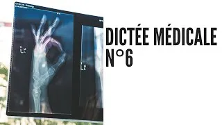 Miniature : Dictée de termes médicaux n°6 • TERMINOLOGIE MÉDICALE