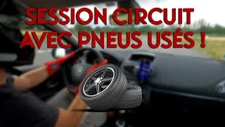 Miniature : Session circuit avec des PNEUS USÉS !