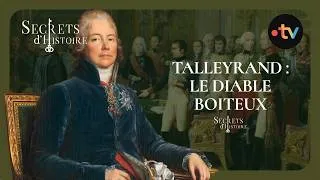 Miniature : Talleyrand : le diable boiteux - Secrets d'histoire