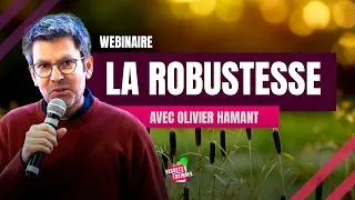 Miniature : Webinaire: La robustesse par Olivier Hamant