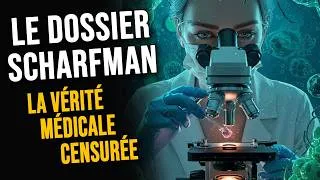Miniature : LE DOSSIER SCHARFMAN : LA VÉRITÉ MÉDICALE CENSURÉE
