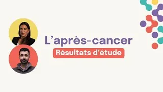 Miniature : Comment vit-on après un cancer ? | Résultats de l'étude After cancer -
