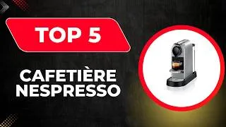 Miniature : Top 5 Meilleur Cafetière Nespresso 2026 - Les 5 Cafetière Nespresso Test