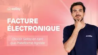 Miniature : Choisir @Sellsy comme Plateforme Agréée pour la réforme de la #facturationélectronique