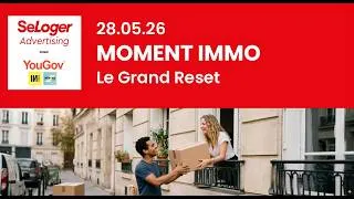 Miniature : SeLoger Advertising - YouGov - Moment Immo : Le déménagement, un grand reset