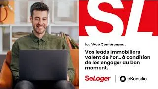 Miniature : Web Conférence SeLoger x eKonsilio : engager ses leads immobiliers au bon moment
