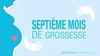 Miniature : Septième mois de grossesse - La grossesse mois par mois