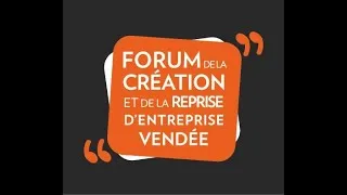 Miniature : Teaser Forum de la Création et de la Reprise d'Entreprise Vendée 2024
