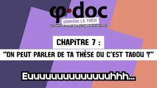 Miniature : Chapitre 7 : “On peut parler de ta thèse ou c’est tabou ?” - Ph·Doc : DERRIÈRE LA THÈSE (7/10)