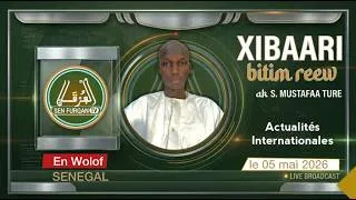 Miniature : XIBAARI BITIM REEW le 05 mai 2026 Actualites International avec Moustapha Toure SEN FURQAN TV