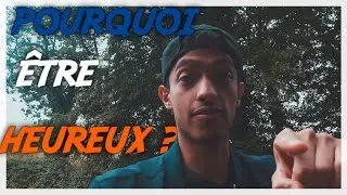 Miniature : Pourquoi être heureux ? 😇