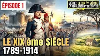 Miniature : ÉPISODE 1:  LE 19 EME SIECLE (1789/1848)