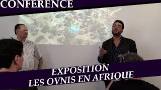 Miniature : @UAPAfrique : Les Ovnis en Afrique, Exposition Echomusée, présentation par  Halexander et Royer