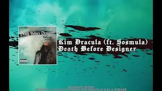 Miniature : Kim Dracula (ft. Sosmula) - Death Before Designer (without intro + weird parts)