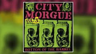 Miniature : CITY MORGUE - BOTTOM OF THE BARREL - FULL  ALBUM