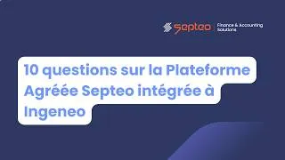 Miniature : 10 questions sur la Plateforme Agréée Septeo intégrée à Ingeneo