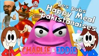 Miniature : 🕹️ Charlie & Eddie - Épisode 3 - Les pubs Happy Meal pakistanaises