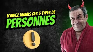 Miniature : Aider ces 5 personnes pourrait vous détruire !