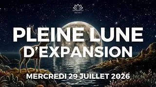 Miniature : PLEINE LUNE en VERSEAU ♒️ Mercredi 29 Juillet 2026 - Expansion