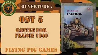 Miniature : 1[Ouverture] Old School Tactical, Volume 5 : Battle for France 1940