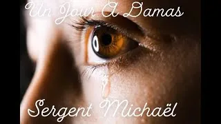 Miniature : SERGENT MICHAËL - UN JOUR A DAMAS
