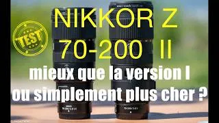 Miniature : comparatif  Nikon Z 70 200 F2,8 version I VS version II