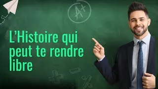 Miniature : L’Histoire qui peut  te rendre libre