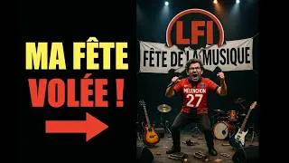 Miniature : LFI vole la Fête de la Musique : ce qui se passe vraiment place de la République le 21 juin