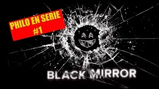 Miniature : Philo en série #1 : BLACK MIRROR