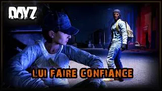 Miniature : DayZ – Lui faire confiance? (Survivant #5)