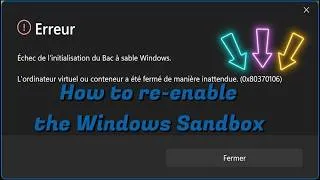 Miniature : Video N°556 Error 0x80370106  How to Re-enable Windows Sandbox