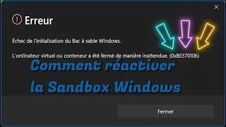 Miniature : Vidéo N°556 Erreur 0x80370106 Comment réactiver la Sandbox Windows