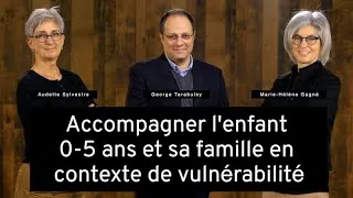 Miniature : Accompagner l'enfant 0 5 ans et sa famille en contexte de vulnérabilité